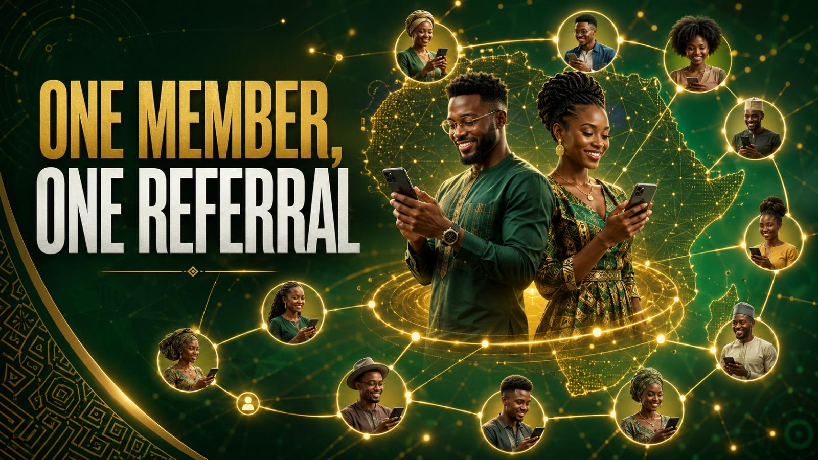 African members using smartphones, connected across a glowing map of Africa, illustrating one member making one referral